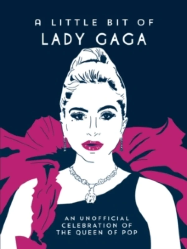 Image of A Little Bit of Lady Gaga : An Unofficial Celebration of the Queen of Pop Hardback