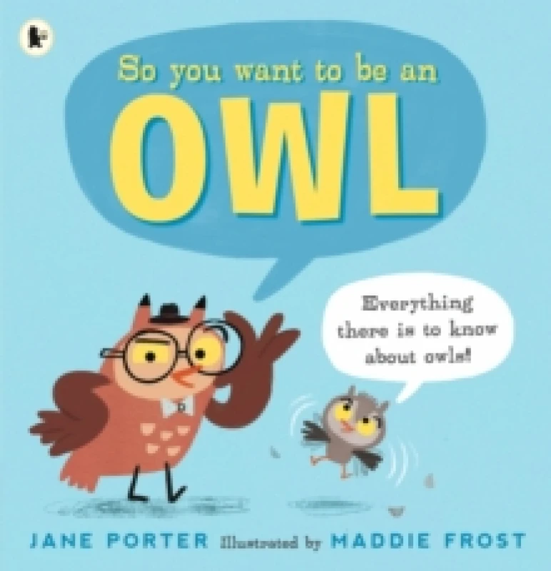 Image of Jane Porter So You Want to Be an Owl Book Multi unisex