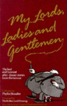 Image of My Lords Ladies and Gentlemen by Phyllis Shindler Paperback