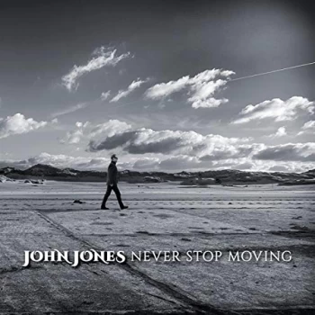 Image of John Jones (Oysterband) - Never Stop Moving CD