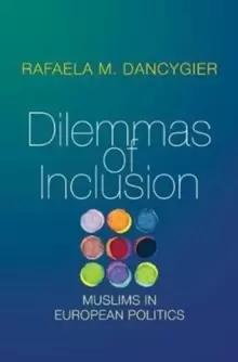 Image of Dilemmas of Inclusion : Muslims in European Politics