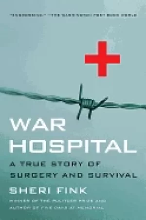 Image of war hospital a true story of surgery and survival