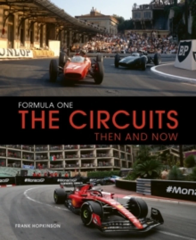 Image of Formula One - The Circuits Then & Now. Hardback. By Frank Hopkinson Books