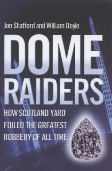 Image of Dome Raiders by Jon Shatford Hardback