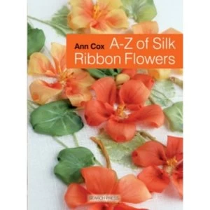 Image of A-Z of Silk Ribbon Flowers by Ann Cox (Paperback, 2013)