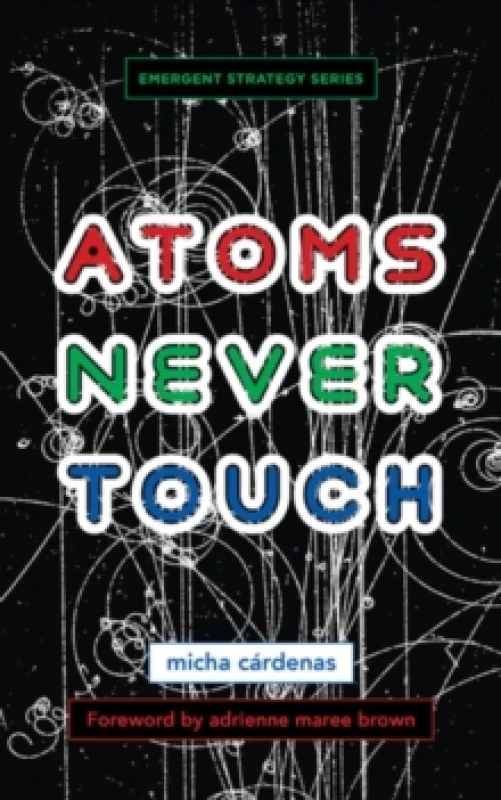 Image of Atoms Never Touch Paperback / softback