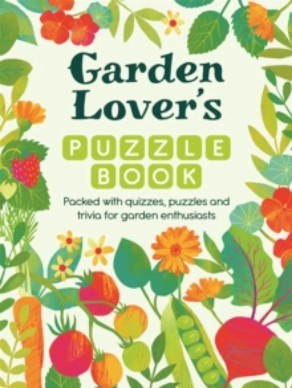 Image of Garden Lovers Puzzle Book : Packed with Quizzes and Puzzles for Garden Enthusiasts Paperback / softback