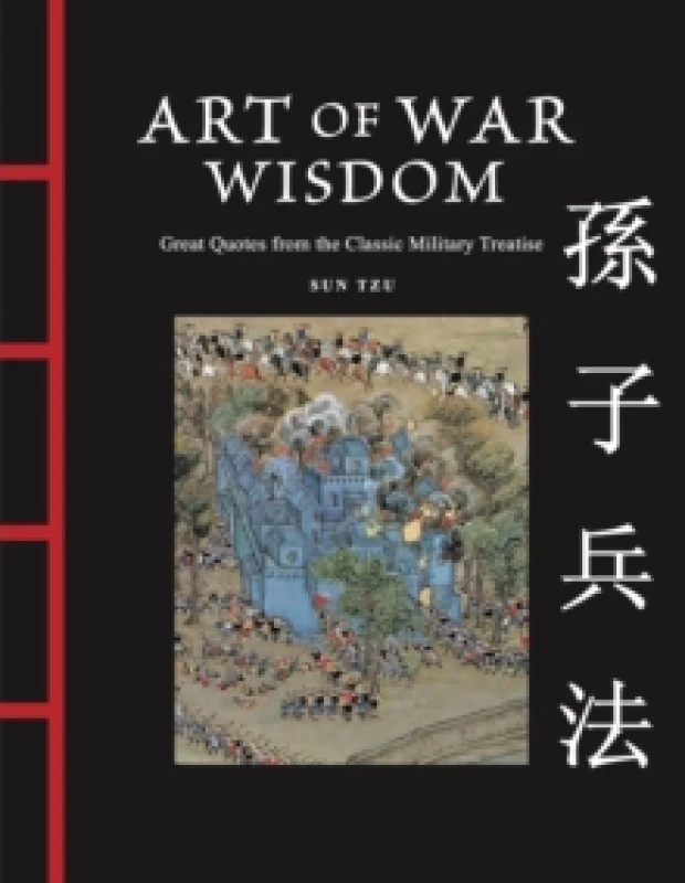 Image of Art of War Wisdom : Great Quotes from the Classic Military Treatise Hardback