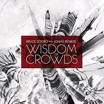 Image of Bruce Soord & Jonas Renkse - Wisdom of Crowds CD