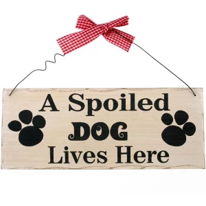Image of A Spoiled Dog Hanging Sign