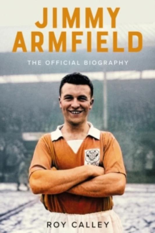 Image of Jimmy Armfield : The Official Biography Hardback