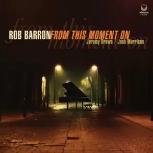Image of From This Moment On by Rob Barron CD Album
