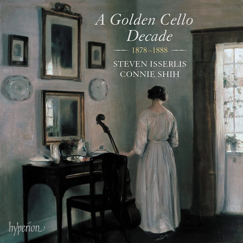 Image of Steven Isserlis/Connie Shih: A Golden Cello Decade 1878-1888 CD / Album