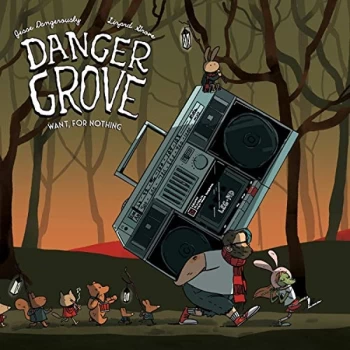 Image of Danger Grove - Want, for Nothing CD