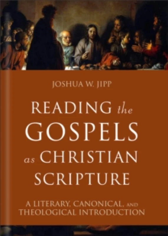 Image of Reading the Gospels as Christian Scripture : A Literary, Canonical, and Theological Introduction Hardback