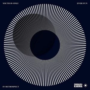 Image of Youth Is Only Ever Fun in Retrospect by Sundara Karma CD Album