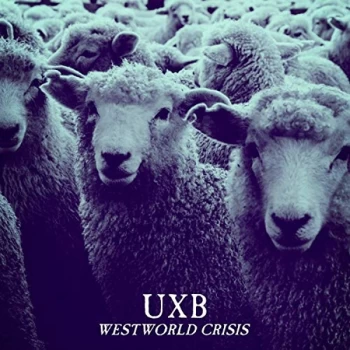 Image of Uxb - Westworld Crisis Vinyl