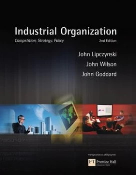 Image of Industrial Organization by John Lipczynski Paperback