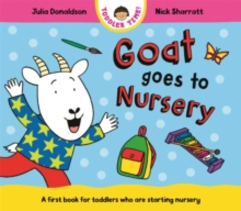 Image of Goat Goes to Nursery : A first book for toddlers who are starting nursery Board book