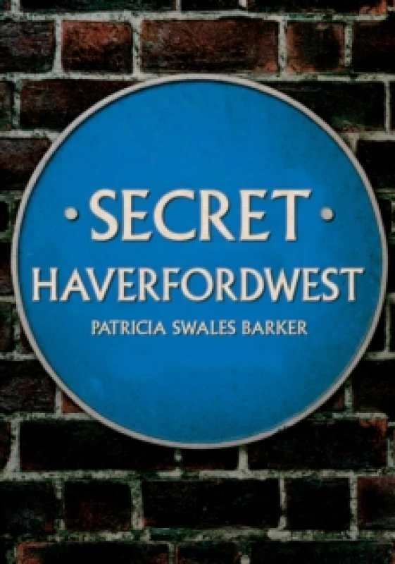 Image of Secret Haverfordwest Paperback / softback