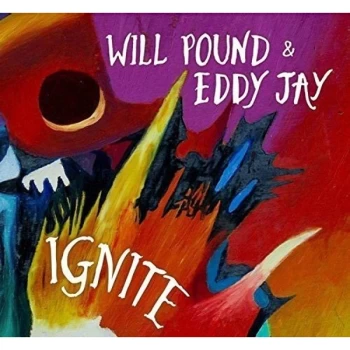 Image of Will Pound & Eddy Jay - Ignite CD