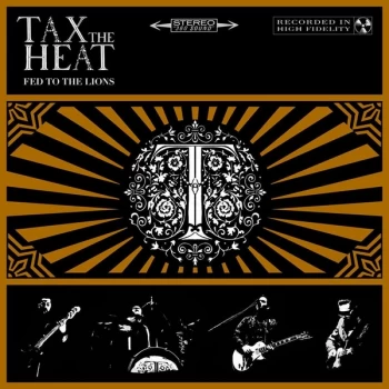 Image of Tax The Heat - Fed To The Lions Vinyl
