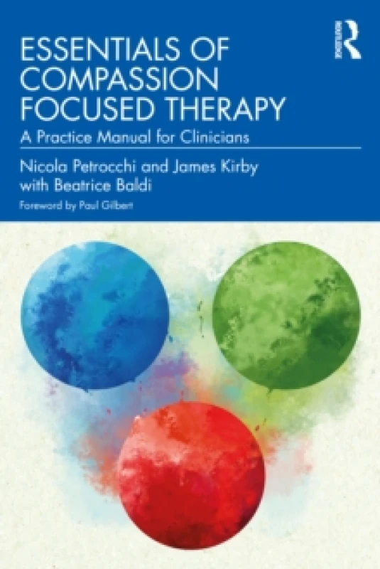 Image of Essentials of Compassion Focused Therapy : A Practice Manual for Clinicians Paperback / softback