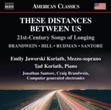Image of These Distances Between Us: 21st-century Songs of Longing