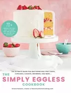Image of simply eggless cookbook the ultimate guide for mastering egg free cakes cup