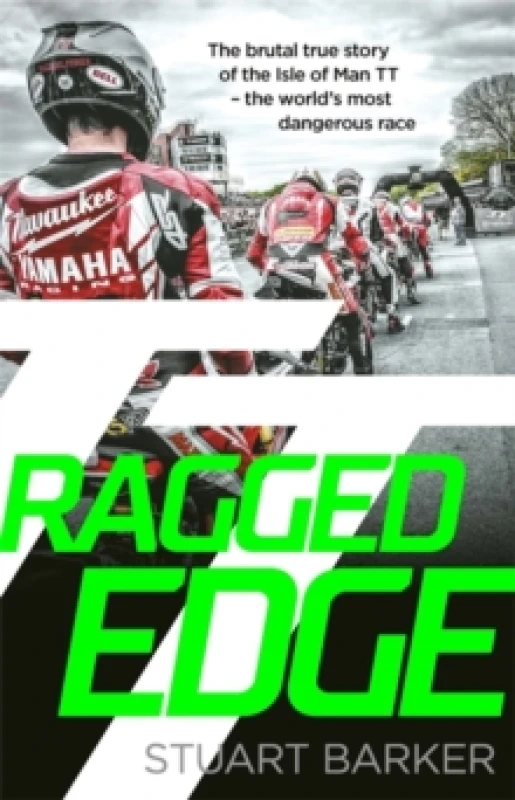 Image of Ragged Edge : The brutal true story of the Isle of Man TT - the world's most dangerous race Paperback / softback