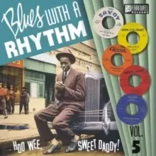 Image of Blues With a Rhythm: Hoo Wee, Sweet Daddy!