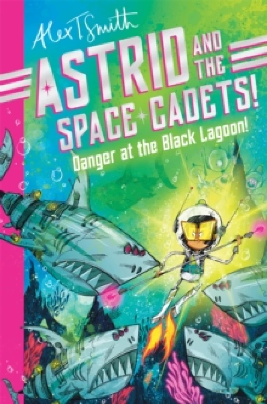 Image of Astrid and the Space Cadets: Danger at the Black Lagoon! Paperback / softback