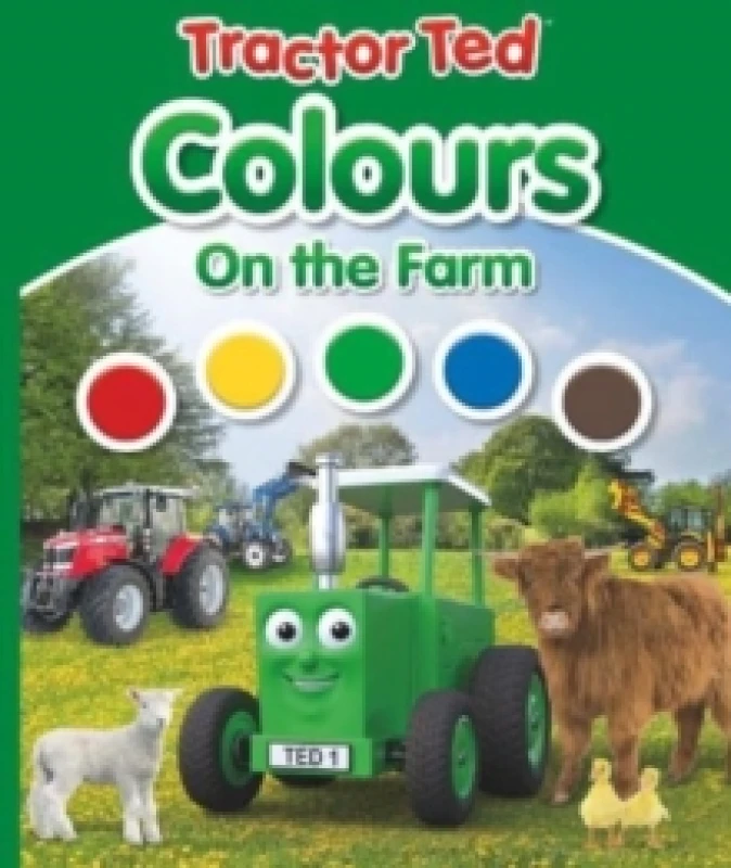 Image of Tractor Ted Colours on the Farm : Early learning fun on the farm Hardback