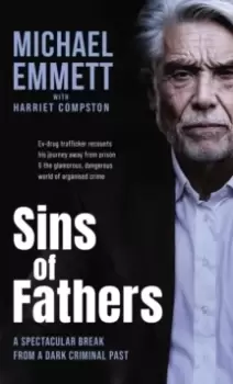 Image of Sins of Fathers : A Spectacular Break from a Dark Criminal Past