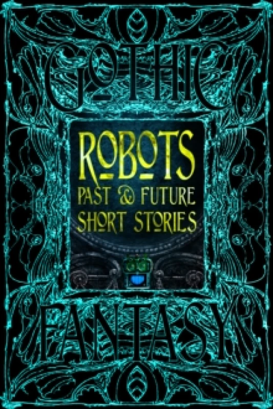 Image of Robots Past & Future Short Stories Hardback