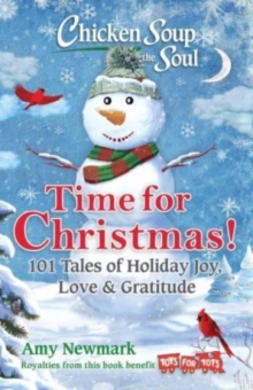 Image of Chicken Soup for the Soul: Time for Christmas : 101 Tales of Holiday Joy, Love & Gratitude Paperback / softback