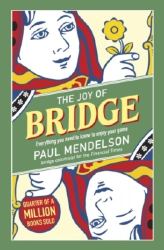 Image of The Joy of Bridge : Everything You Need to Know to Enjoy Your Game Paperback / softback