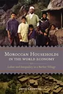 Image of moroccan households in the world economy labor and inequality in a berber v