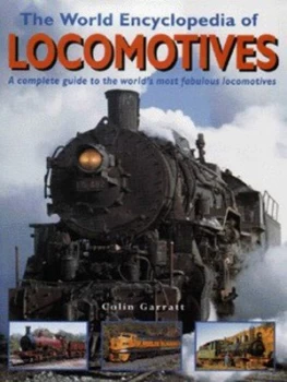 Image of The World Encyclopedia of Locomotives by Colin Garratt and Colin Garratt Hardback