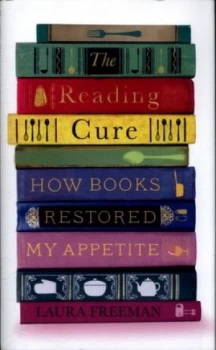 Image of The Reading Cure by Laura Freeman Hardback