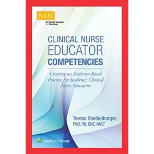 Image of Clinical Nurse Educator Competencies Creating an Evidence-Based Practice for Academic Clinical Nurse Educators Paperback /...