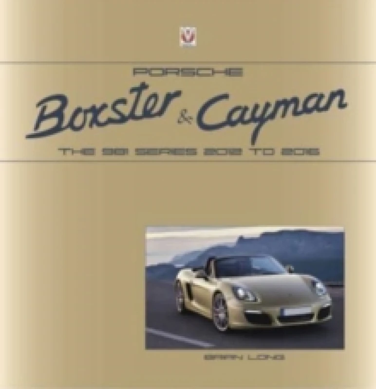 Image of Porsche Boxster and Cayman : The 981 Series 2012 to 2016 Hardback