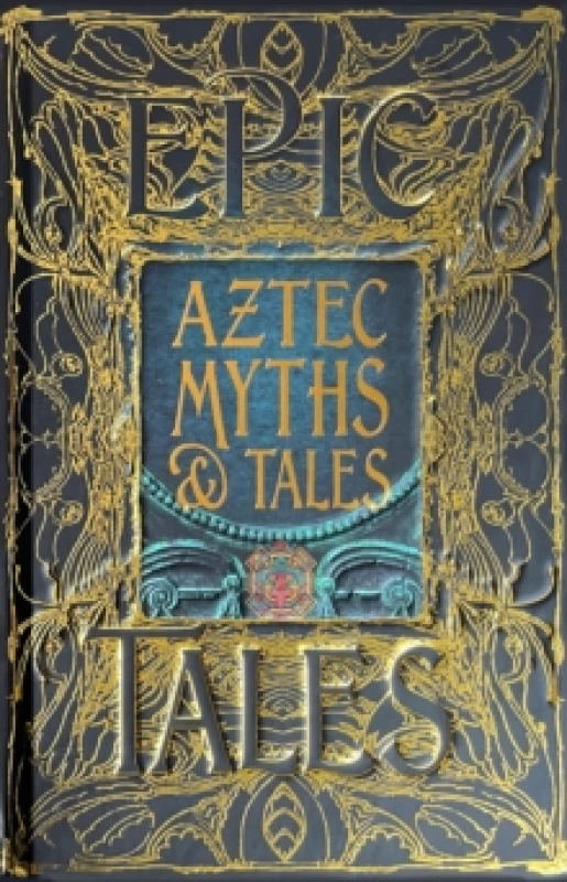 Image of Aztec Myths & Tales : Epic Tales Hardback