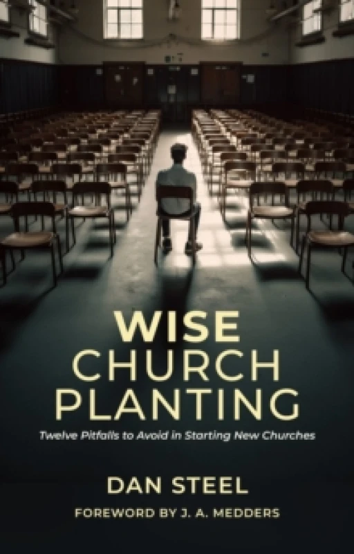 Image of Wise Church Planting : Twelve Pitfalls to Avoid in Starting New Churches Paperback / softback