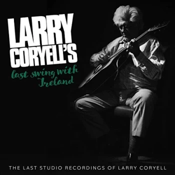 Image of Larry Coryell - Last Swing With Ireland CD
