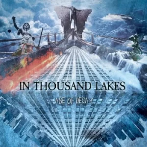 Image of Age of Decay by In Thousand Lakes CD Album
