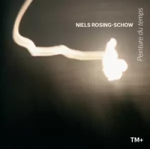 Image of Niels Rosing-Schow - Niels Rosing-Schow: Peinture Du Temps CD Album - Used
