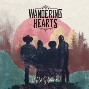Image of Wild Silence by The Wandering Hearts Vinyl Album