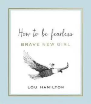 Image of Brave new girl by Lou Hamilton