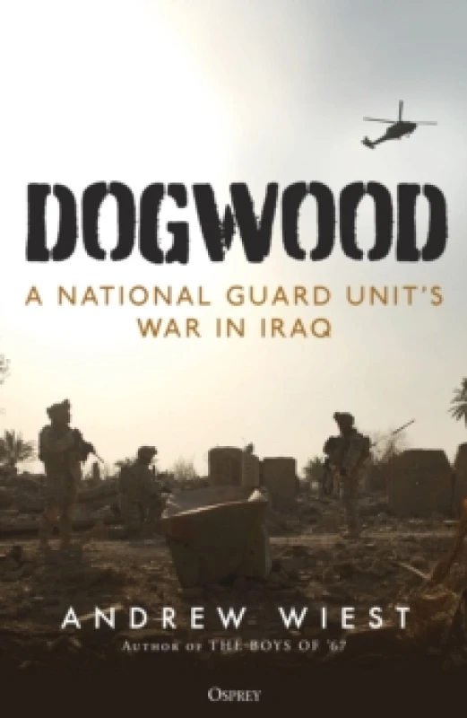Image of Dogwood : A National Guard unit's war in Iraq Hardback
